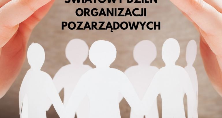 Najserdeczniejsze Życzenia z Okazji Światowego Dnia Organizacji Pozarządowych!