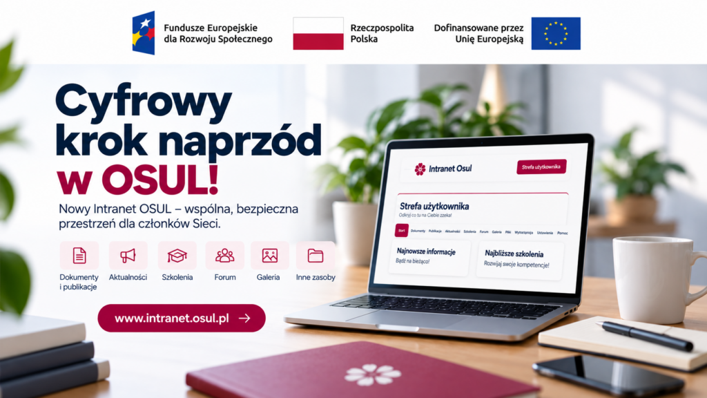 Grafika przedstawia biurko z przyborami biurowymi i hasłem Cyfrowy krok naprzód w OSUL! oraz ikony zakładek jakie są dostępne na stronie intranetowej sieci.